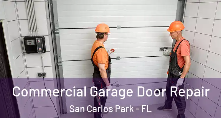  Commercial Garage Door Repair San Carlos Park - FL